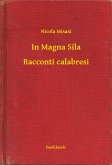 In Magna Sila - Racconti calabresi (eBook, ePUB)