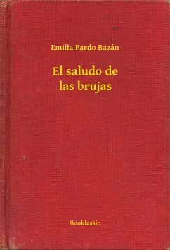 El saludo de las brujas (eBook, ePUB) - Bazán, Emilia Pardo