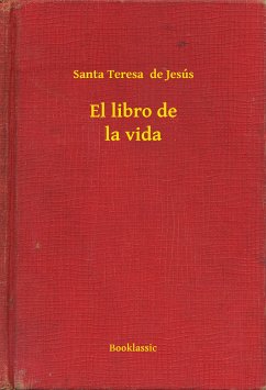 El libro de la vida (eBook, ePUB) - Jesús, Santa Teresa de