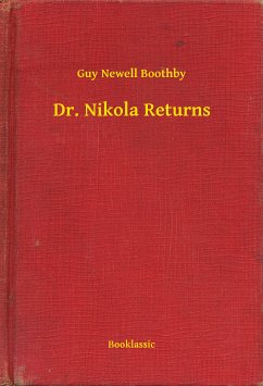 Dr. Nikola Returns (eBook, ePUB) - Boothby, Guy Newell