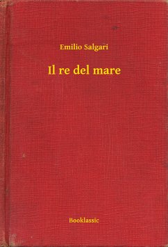 Il re del mare (eBook, ePUB) - Salgari, Emilio