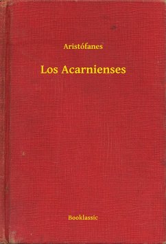 Los Acarnienses (eBook, ePUB) - Aristófanes