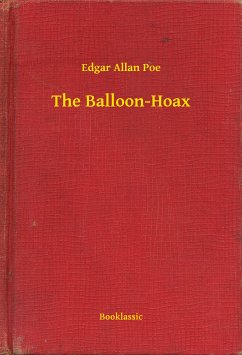 The Balloon-Hoax (eBook, ePUB) - Poe, Edgar Allan