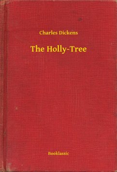 The Holly-Tree (eBook, ePUB) - Dickens, Charles