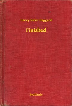 Finished (eBook, ePUB) - Haggard, Henry Rider