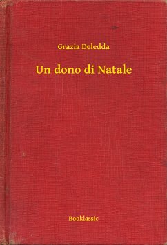 Un dono di Natale (eBook, ePUB) - Deledda, Grazia