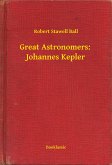 Great Astronomers: Johannes Kepler (eBook, ePUB)