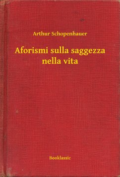 Aforismi sulla saggezza nella vita (eBook, ePUB) - Schopenhauer, Arthur