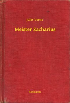 Meister Zacharius (eBook, ePUB) - Verne, Jules