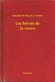 Los héroes de la visera (eBook, ePUB)