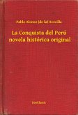 La Conquista del Perú novela histórica original (eBook, ePUB)