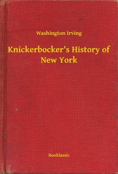 Knickerbocker's History of New York (eBook, ePUB) - Irving, Washington