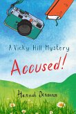 A Vicky Hill Mystery: Accused! (eBook, ePUB)