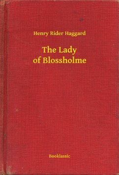 The Lady of Blossholme (eBook, ePUB) - Haggard, Henry Rider