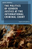 The Politics of Gender Justice at the International Criminal Court (eBook, PDF)