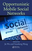 Opportunistic Mobile Social Networks (eBook, PDF)
