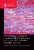 The Routledge International Handbook of Philosophies and Theories of Early Childhood Education and Care (eBook, ePUB)