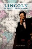 Lincoln in the Atlantic World (eBook, PDF)