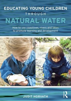 Educating Young Children through Natural Water (eBook, ePUB) - Horvath, Judit