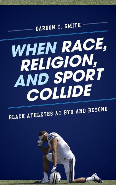 When Race, Religion, and Sport Collide (eBook, ePUB)