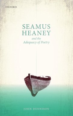 Seamus Heaney and the Adequacy of Poetry (eBook, PDF) - Dennison, John