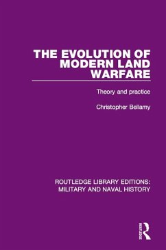 The Evolution of Modern Land Warfare (eBook, PDF) - Bellamy, Christopher
