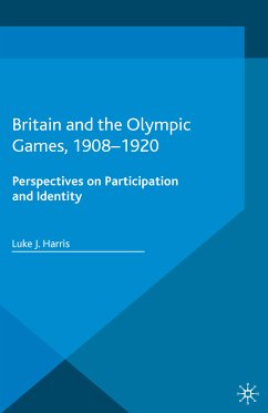 Britain and the Olympic Games, 1908-1920 (eBook, PDF)