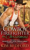 Cowboy Firefighter for Christmas (eBook, ePUB) Cowboy Firefighter for Christmas (eBook, ePUB)
