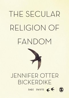 The Secular Religion of Fandom (eBook, PDF) - Otter Bickerdike, Jennifer