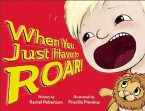 When You Just Have to Roar! (eBook, ePUB) When You Just Have to Roar! (eBook, ePUB)