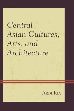 Central Asian Cultures, Arts, and Architecture (eBook, ePUB) Cover Central Asian Cultures, Arts, and Architecture (eBook, ePUB)