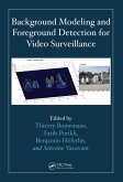 Background Modeling and Foreground Detection for Video Surveillance (eBook, PDF)