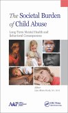 The Societal Burden of Child Abuse (eBook, PDF)