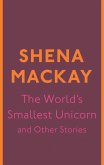 The World's Smallest Unicorn and Other Stories (eBook, ePUB)