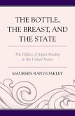 The Bottle, The Breast, and the State (eBook, ePUB)