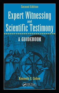 Expert Witnessing and Scientific Testimony (eBook, PDF) - Cohen, Kenneth S.