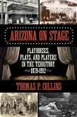 Arizona on Stage (eBook, ePUB) Arizona on Stage (eBook, ePUB)