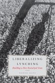 Liberalizing Lynching (eBook, PDF)