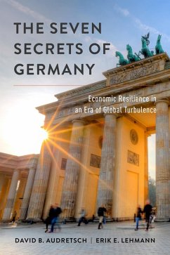 The Seven Secrets of Germany (eBook, ePUB) - Audretsch, David B.; Lehmann, Erik E.