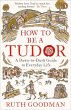 How to be a Tudor (eBook, ePUB) - Bild 1