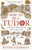 How to be a Tudor (eBook, ePUB)