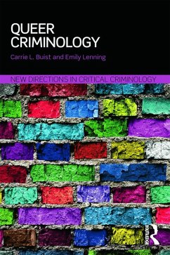 Queer Criminology (eBook, ePUB) - Buist, Carrie L.; Lenning, Emily