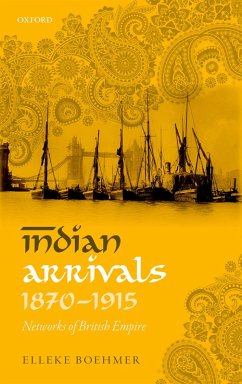 Indian Arrivals, 1870-1915 (eBook, PDF) - Boehmer, Elleke