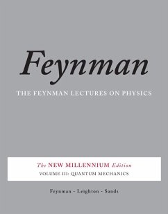 The Feynman Lectures on Physics, Vol. III (eBook, ePUB) - Feynman, Richard P.; Leighton, Robert B.; Sands, Matthew