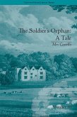 The Soldier's Orphan: A Tale (eBook, ePUB) The Soldier's Orphan: A Tale (eBook, ePUB)