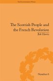 The Scottish People and the French Revolution (eBook, ePUB)