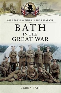 Bath in the Great War (eBook, PDF) - Tait, Derek