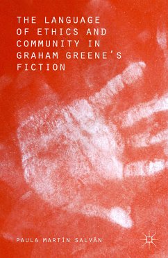 The Language of Ethics and Community in Graham Greene&quote;s Fiction (eBook, PDF)