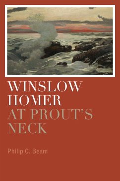 Winslow Homer at Prout's Neck (eBook, ePUB) - Beam, Philip C.