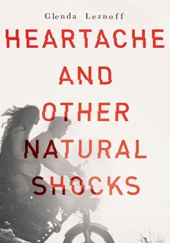 Heartache and Other Natural Shocks (eBook, ePUB) - Leznoff, Glenda
